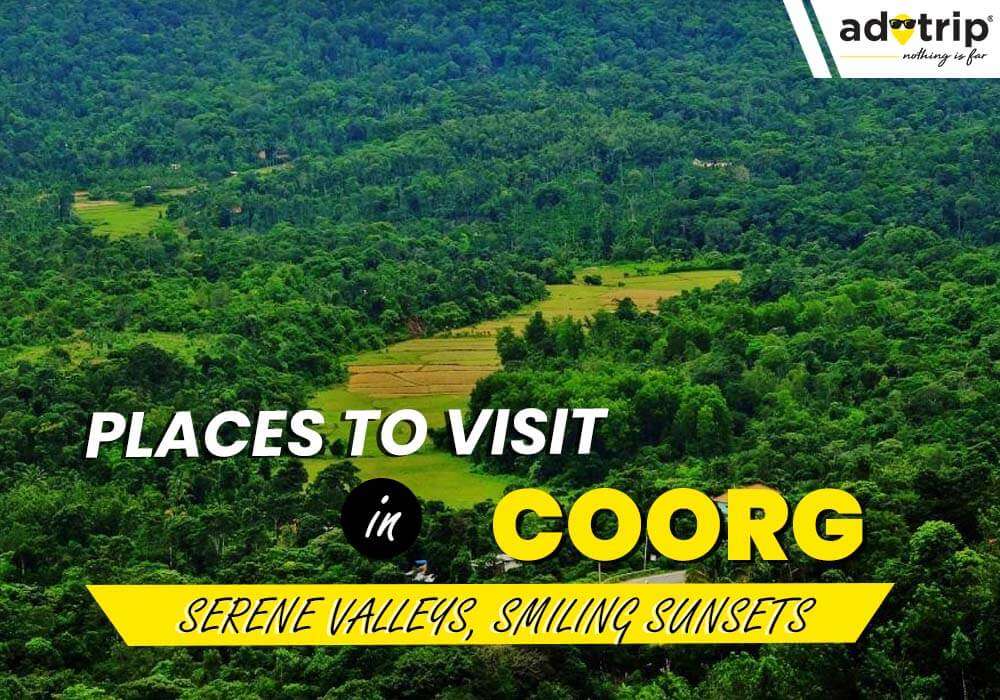 Places to Visit In Coorg